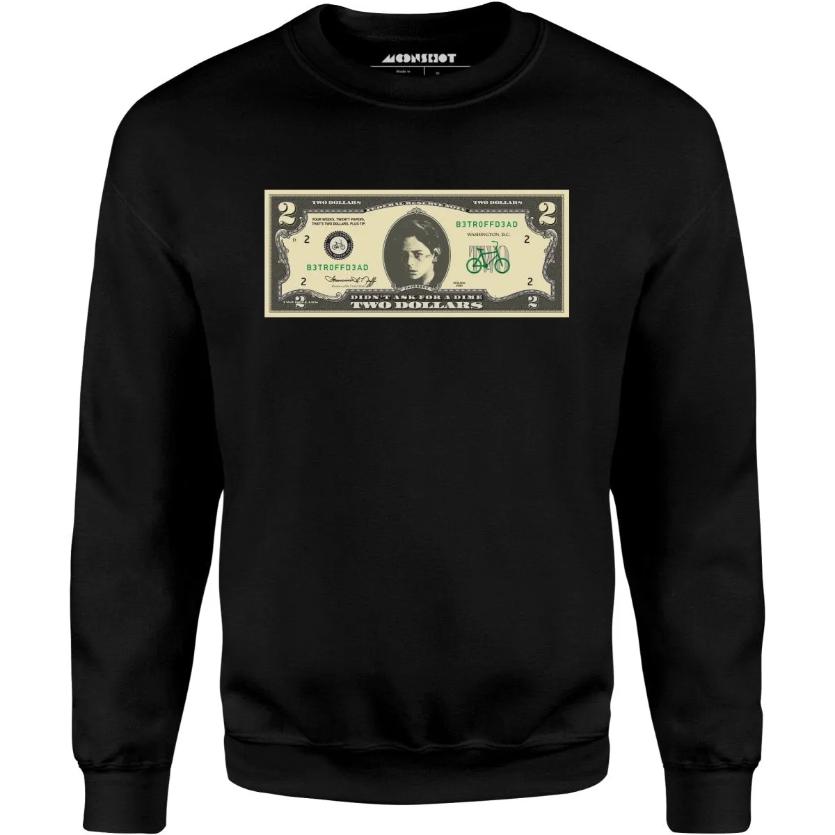 Johnny Two Dollar Bill Parody - Better Off Dead - Unisex Sweatshirt