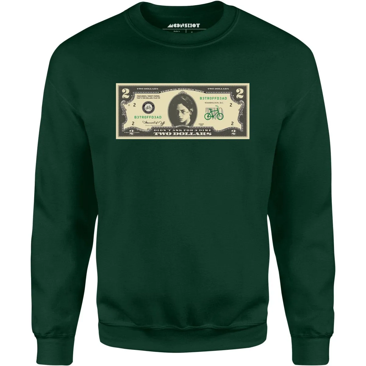 Johnny Two Dollar Bill Parody - Better Off Dead - Unisex Sweatshirt