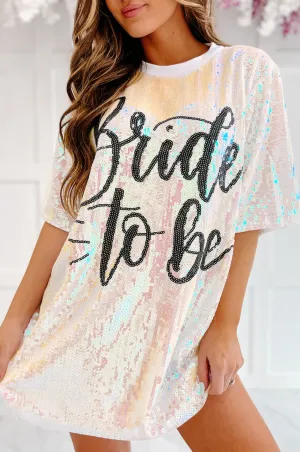 "Bride To Be" Sequin T-Shirt Dress (White)