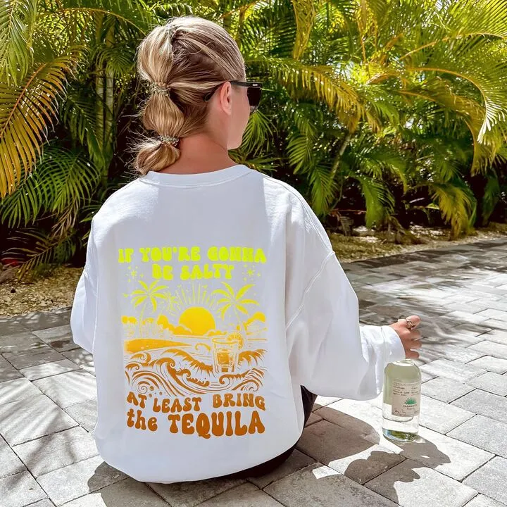 Salty Tequila Sweatshirt